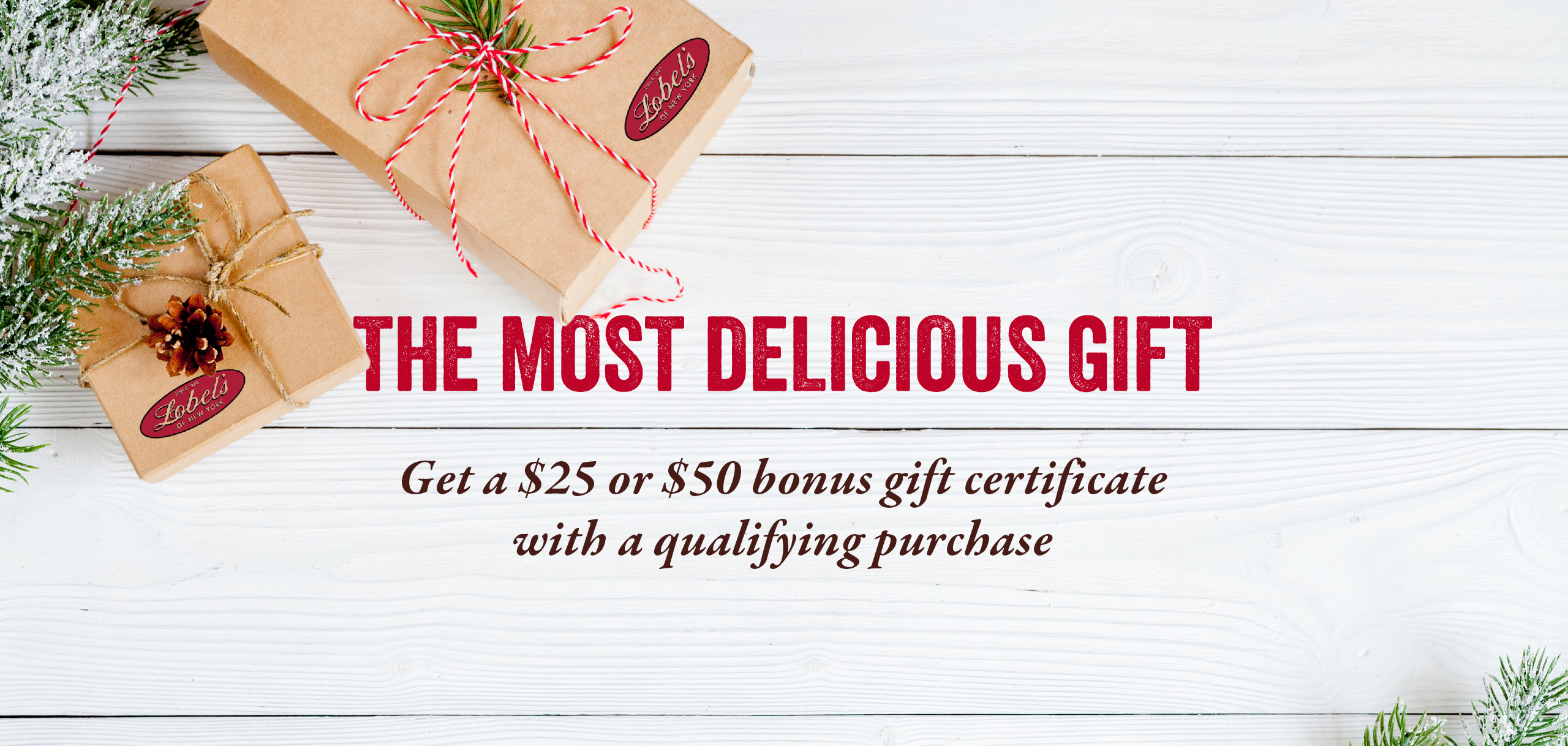 Get a bonus gift certificate with qualifying purchase!